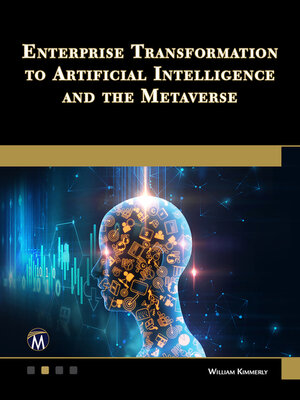 cover image of Enterprise Transformation to Artificial Intelligence and the Metaverse